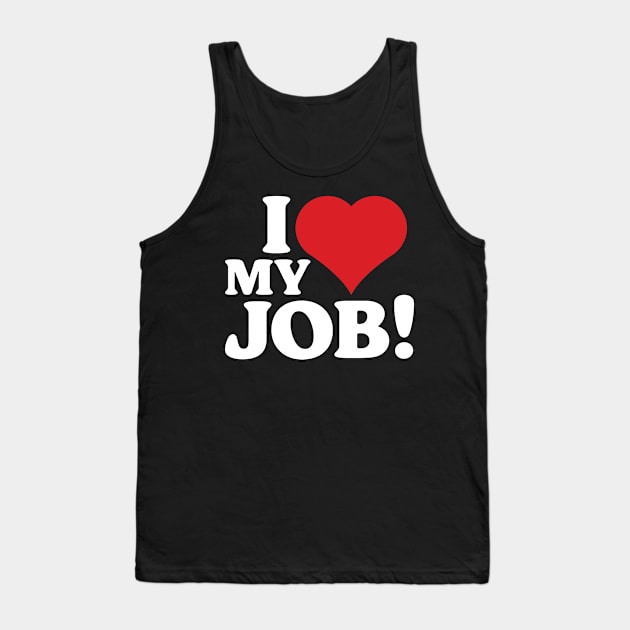 I Heart My Job Tank Top by Emma